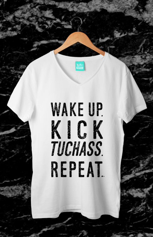 Wake Up. Kick Tuchass. Repeat. - Men's Tee